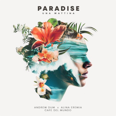 Paradise ft. Alina Eremia & Café del mundo | Boomplay Music