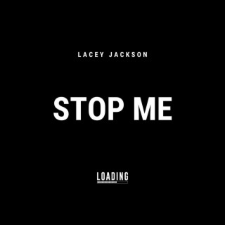 Stop Me lyrics | Boomplay Music