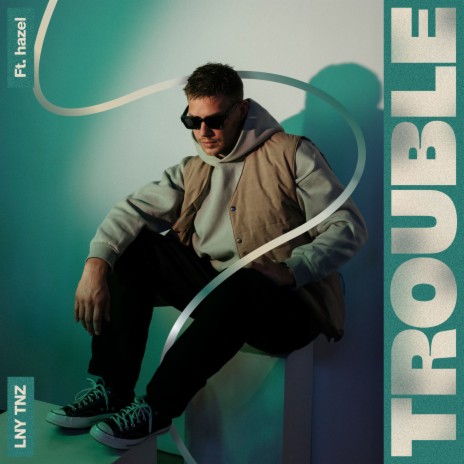 Trouble ft. hazel | Boomplay Music