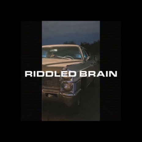 Riddled Brain | Boomplay Music