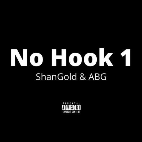 No Hook 1 ft. ShanGold & ABG | Boomplay Music