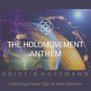 The Holomovement Anthem