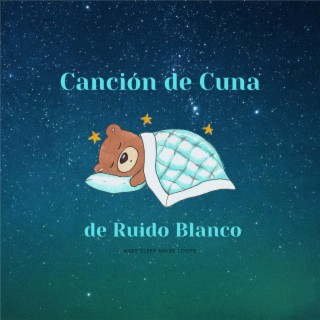 Canción de Cuna de Ruido Blanco