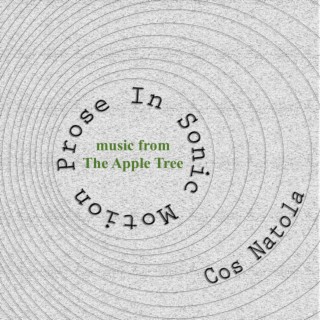 Prose In Sonic Motion (music from The Apple Tree)