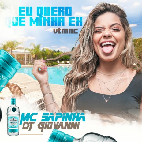 Eu Quero Que Minha Ex Vtmnc ft. Mc Sapinha | Boomplay Music