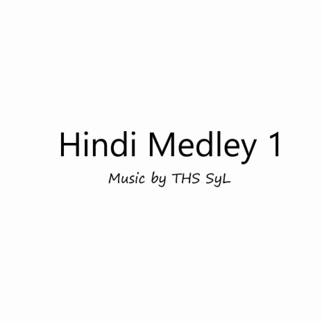 THS SyL (Hindi Medley 1) | Boomplay Music