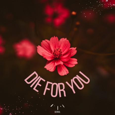 Die For You | Boomplay Music