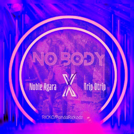 No Body ft. Noble Agara | Boomplay Music