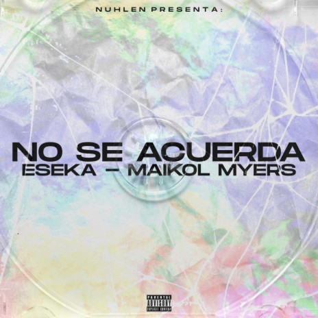 No Se Acuerda (feat. Eseka & Maikol Myers) | Boomplay Music