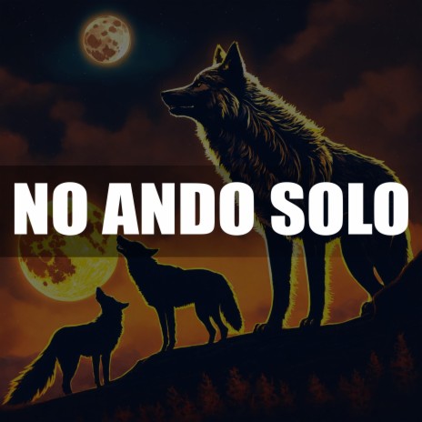 No Ando Solo | #GuarachaDelDiablo | Boomplay Music
