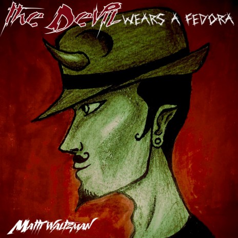 The Devil Wore A Fedora | Boomplay Music