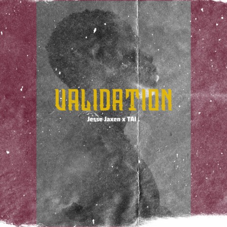 Validation ft. TAI | Boomplay Music