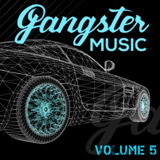 GANGSTER MUSIC, Vol. 5