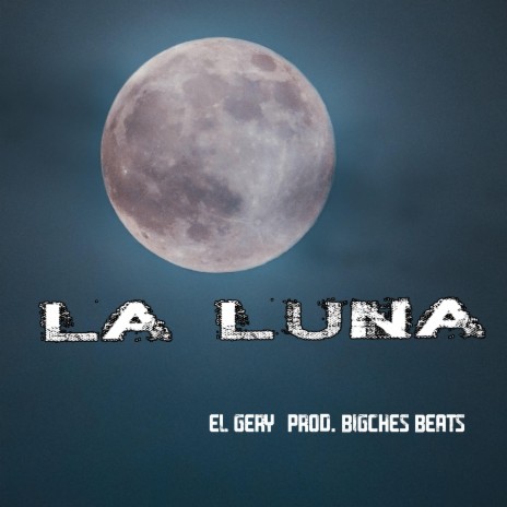 La luna ft. BigChes Beats | Boomplay Music