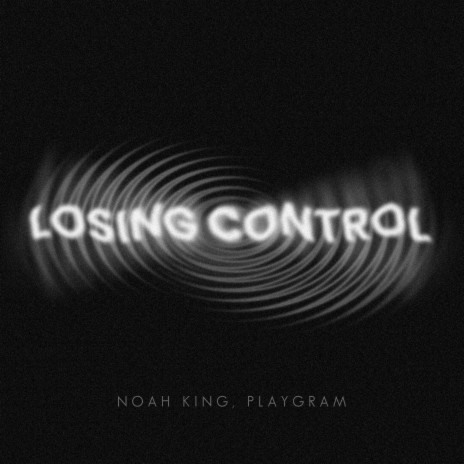 Losing Control ft. Playgram | Boomplay Music