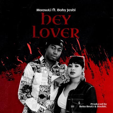 Hey Lover ft. Baby Jeshi | Boomplay Music