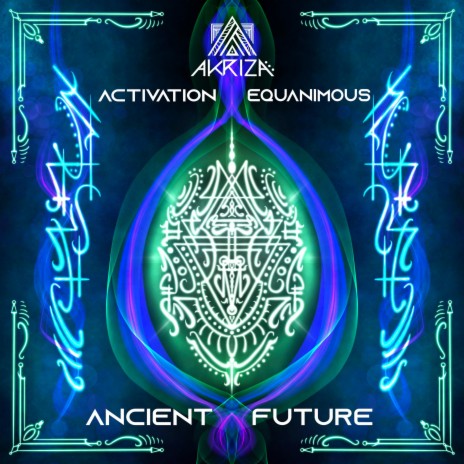 Ancient Future ft. Activation & Equanimous