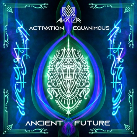 Ancient Future ft. Activation & Equanimous | Boomplay Music