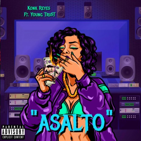 Asalto ft. Young Tru$t | Boomplay Music