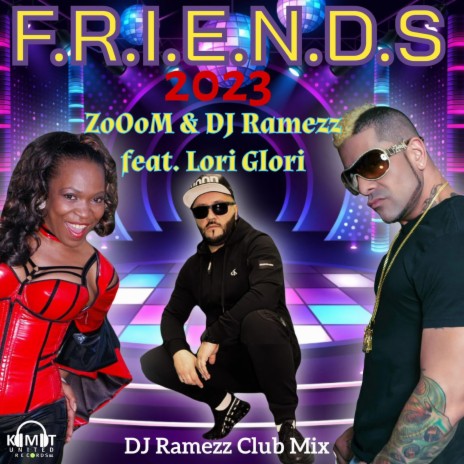 FRIENDS 2023 ft. DJ Ramezz & Lori Glori | Boomplay Music