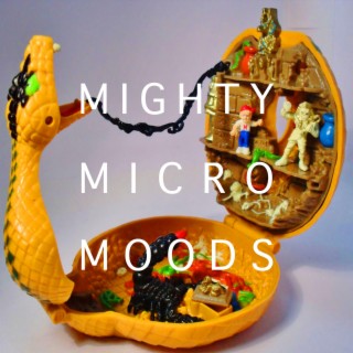 Mighty Micro Moods