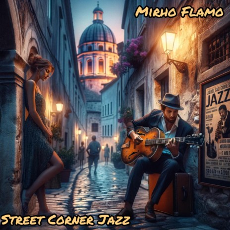 Street Corner Jazz | Boomplay Music