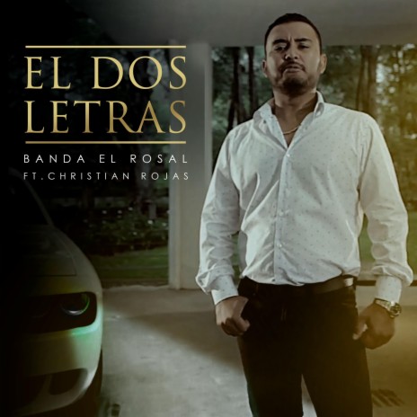 El Dos Letras ft. Christian Rojas | Boomplay Music