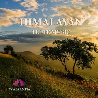 Himalayan Flute Music Epi. 108