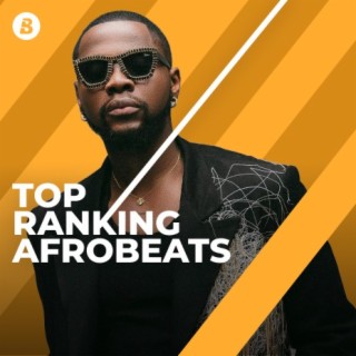 Top Ranking Afrobeats