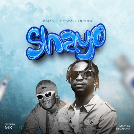 Shayo ft. Savage Dj Yung | Boomplay Music