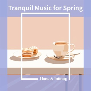 Tranquil Music for Spring