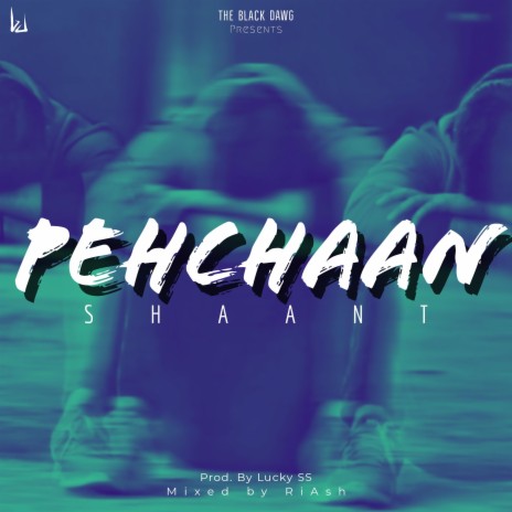 Pehchaan (feat. Shaant)