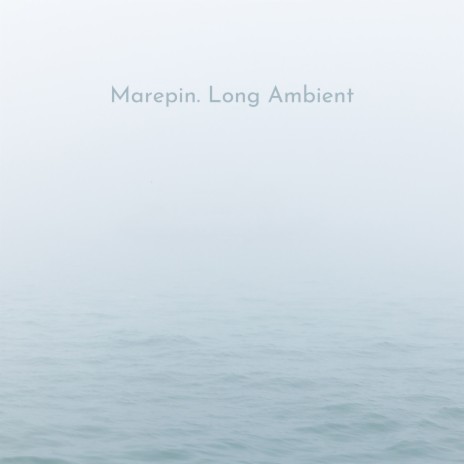 Long Ambient | Boomplay Music