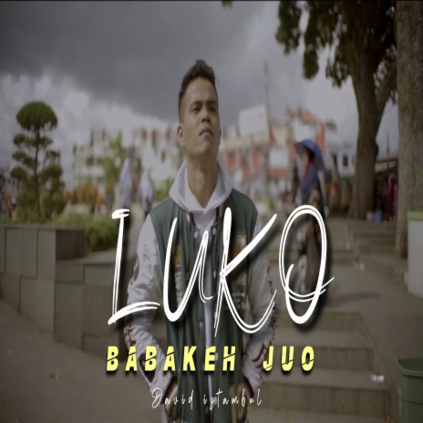 Luko babakeh juo | Boomplay Music