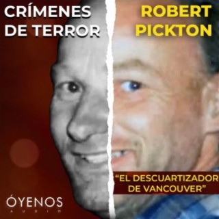 Episodio #146 Robert Pickton, "El Descuartizador de Vancouver"
