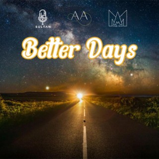 Better Days (Insha Allah Remix) ft. Malik Adam & Sultan Nasheeds lyrics | Boomplay Music