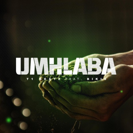 Umhlaba ft. Bikie | Boomplay Music