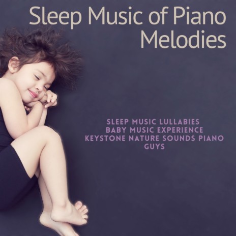 Sleeping Sounds ft. Keystone Nature Sounds Piano Guys & Sleep Music Lullabies | Boomplay Music