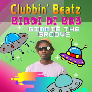 Biddi di bab (gimme the groove)