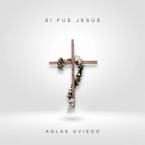 Si fue Jesús | Boomplay Music