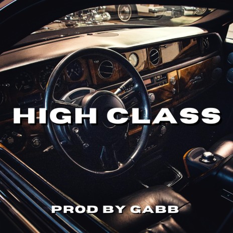 High Class | Boomplay Music