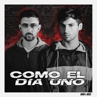 COMO EL DIA UNO ft. DAM SSJ lyrics | Boomplay Music