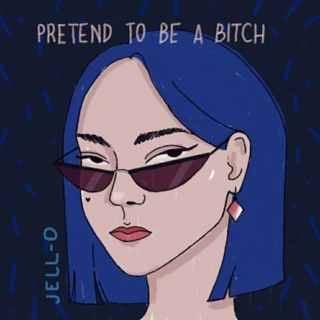 Pretend to Be a Bitch | Boomplay Music