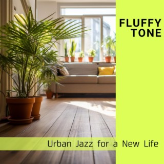 Urban Jazz for a New Life