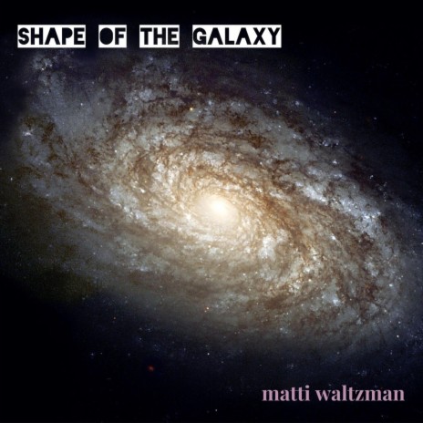 Shape of the Galaxy (Demo) | Boomplay Music