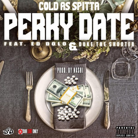 Perky Date (feat. ED Dolo & Duke the Shooter) | Boomplay Music