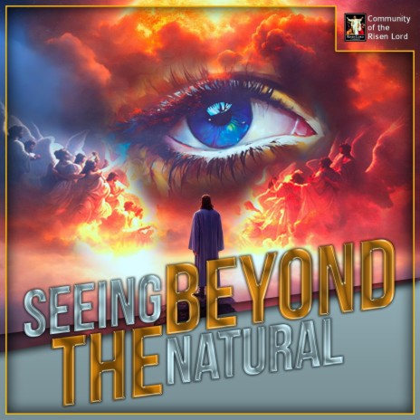 Seeing Beyond the Natural | Boomplay Music