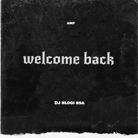 Welcome back | Boomplay Music