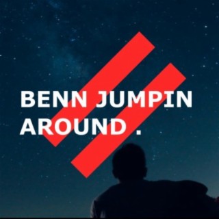 Benn Jumpin' Around (More 20Z)