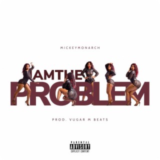 I Am The Problem Freestyle